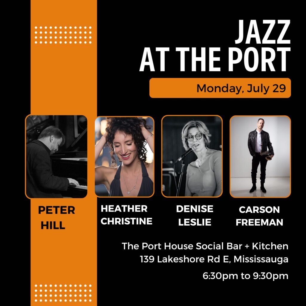 Jazz, Live Music, Mississauga, Port House, Jazz Event, July 29 2024, Jazz Night, Jazz Concert, Live Jazz